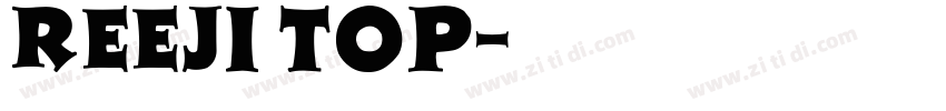 REEJI TOP字体转换